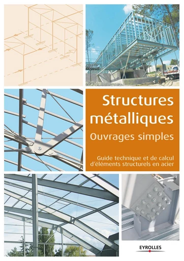 Structures métalliques - Ouvrages simples -  Collectif Eyrolles, Jean-Pierre Muzeau - Eyrolles