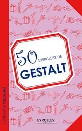 50 exercices de gestalt