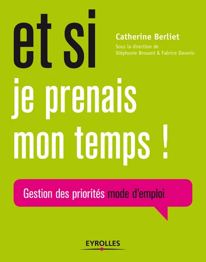 Et si je prenais mon temps ! - Catherine Berliet - Editions Eyrolles