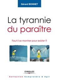 La tyrannie du paraître