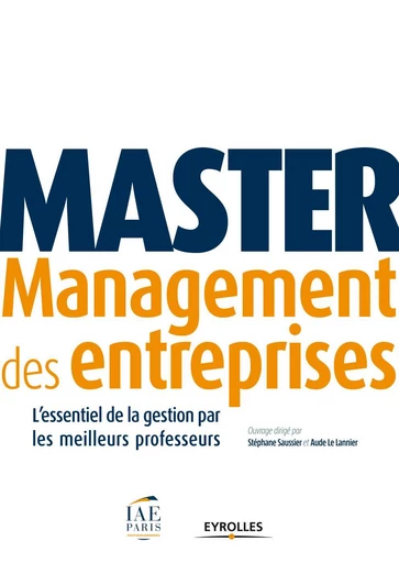 Master Management des entreprises -  Collectif Eyrolles, Stéphane Saussier, Aude Le Lannier - Eyrolles