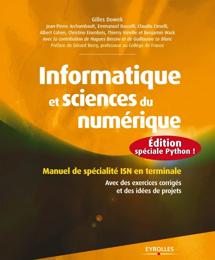 Informatique et sciences du numérique - Edition spéciale Python ! - Claudio Cimelli, Gilles Dowek, Hugues Bersini, Albert Cohen, Jean-Pierre Archambault, Emmanuel Baccelli, Christine Eisenbeis, Thierry Viéville, Benjamin Wack - Editions Eyrolles