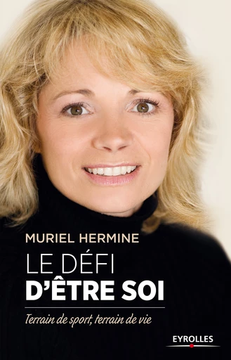 Le défi d'être soi - Muriel Hermine - Editions Eyrolles