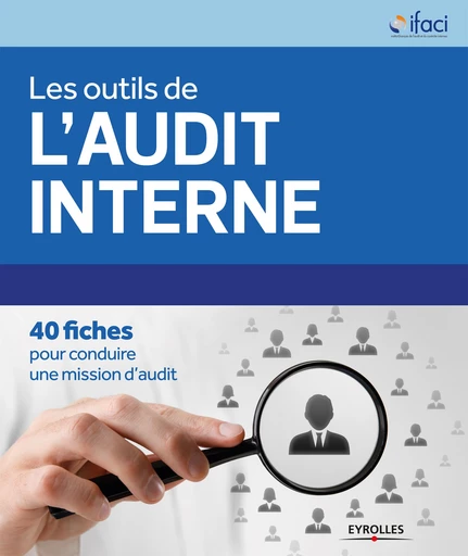 Les outils de l'audit interne -  IFACI - Editions Eyrolles