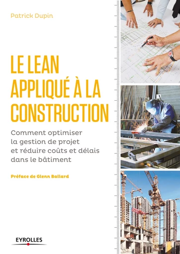 Le LEAN appliqué à la construction - Patrick Dupin - Editions Eyrolles