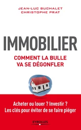 Immobilier, comment la bulle va se dégonfler