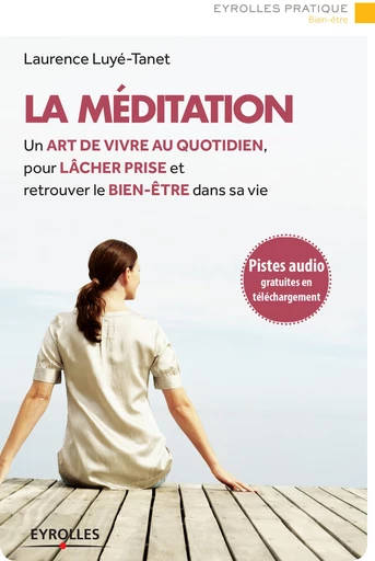 La méditation - Laurence Luye-Tanet - Editions Eyrolles