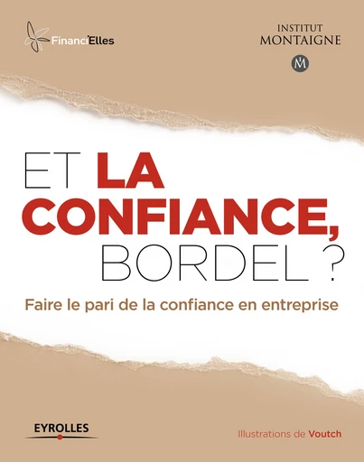 Et la confiance, bordel ? -  - Editions Eyrolles