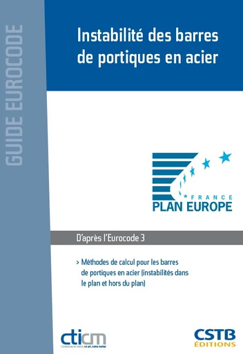 Instabilité des barres de portiques en acier - Yvan Galéa,  CTICM - CSTB