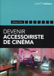 Devenir accessoiriste pour le cinéma