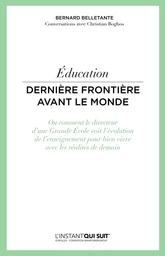 Education - Dernière frontière avant le monde