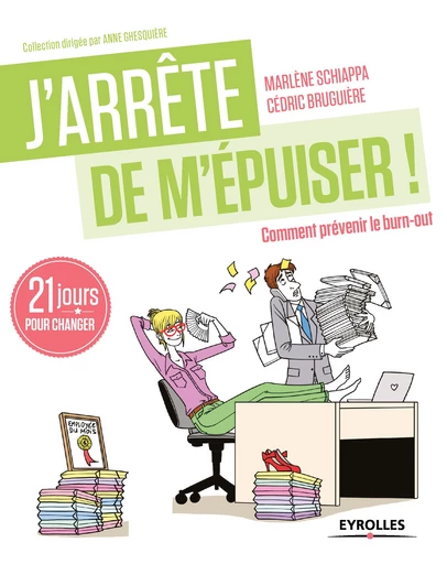 J'arrête de m'épuiser ! - Cédric Bruguière, Marlène Schiappa - Editions Eyrolles