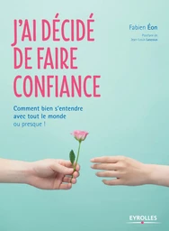 J'ai décidé de faire confiance