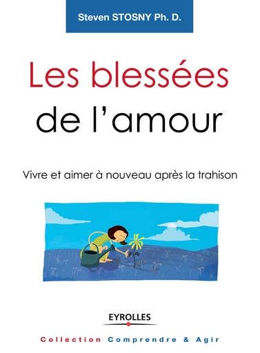 Les blessées de l'amour - Steven Stosny - Editions Eyrolles