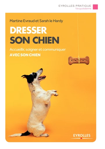 Dresser son chien - Martine Evraud - Editions Eyrolles