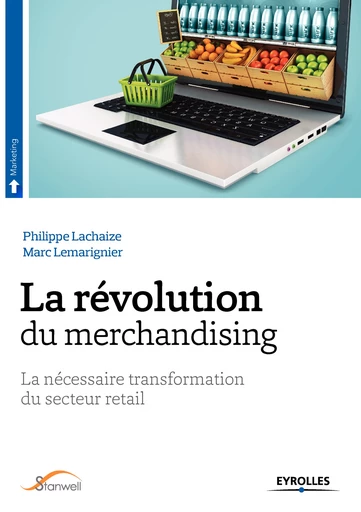 La révolution du merchandising - Philippe Lachaize, Marc Lemarignier - Editions Eyrolles