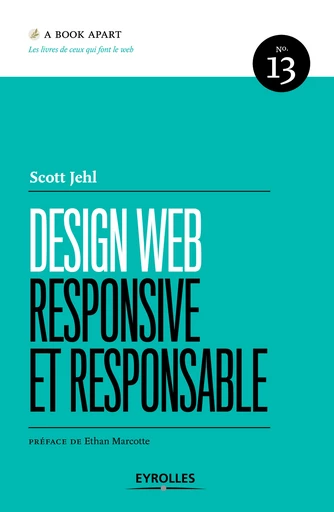 Design Web Responsive Et Responsable - Scott Jehl - Editions Eyrolles