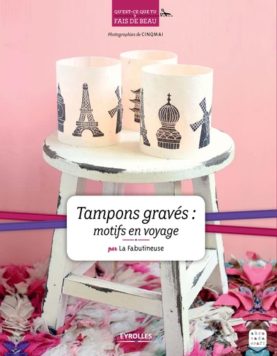 Tampons gravés - Motifs en voyage -  - Editions Eyrolles