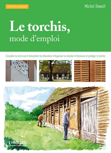 Le torchis, mode d'emploi - Michel Dewulf - Editions Eyrolles