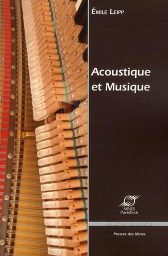 Acoustique et musique - Émile Leipp - Presses des Mines