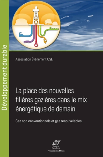 Les nouvelles filières gazières dans le mix énergétique de demain -  Association Evénements OSE - Presses des Mines