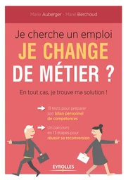 Je cherche un emploi ? Je change de métier ? En tout cas je trouve ma solution