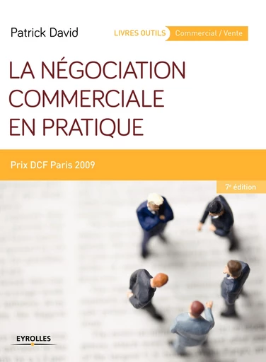 La négociation commerciale en pratique - Patrick David - Editions Eyrolles