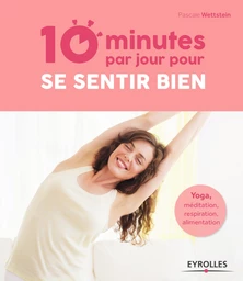 10 minutes par jour pour se sentir bien