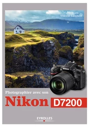 Photographier avec son Nikon D7200