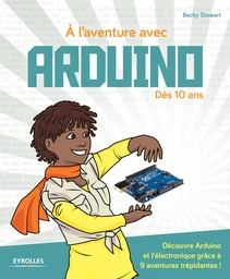 A l'aventure avec Arduino !