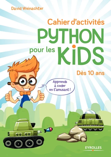 Cahier d'activités Python pour les kids - David Weinachter - Editions Eyrolles