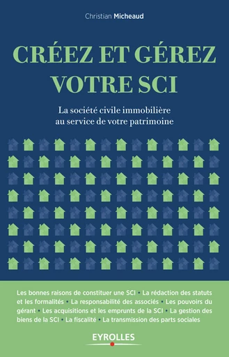 Créez et gérez votre SCI - Christian Micheaud - Eyrolles