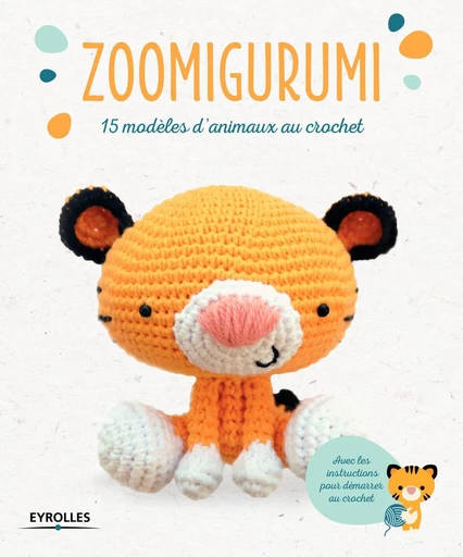 Zoomigurumi -  Collectif Eyrolles - Eyrolles