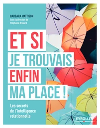 Et si je trouvais enfin ma place !