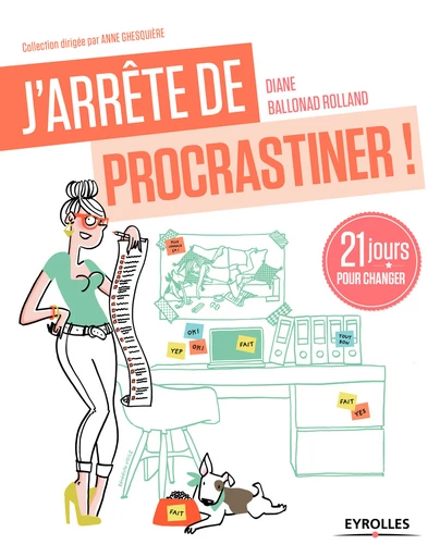 J'arrête de procrastiner ! - Diane Ballonad Rolland - Eyrolles