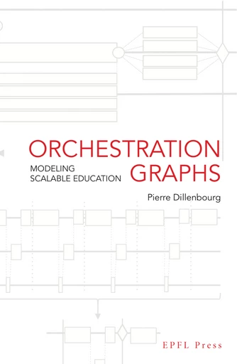 Orchestration Graphs - Pierre Dillenbourg - Presses Polytechniques Universitaires Romandes