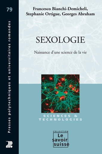 Sexologie - Francesco Bianchi-Demicheli, Stephanie Ortigue, Georges Abraham - Presses Polytechniques Universitaires Romandes