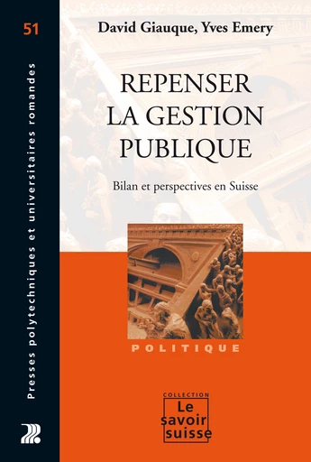 Repenser la gestion publique - David Giauque, Yves Émery - Presses Polytechniques Universitaires Romandes