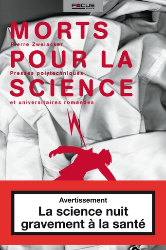 Morts pour la science - Pierre Zweiacker - Presses Polytechniques Universitaires Romandes