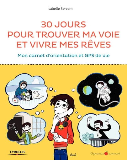 30 jours pour trouver ma voie et vivre mes rêves - Isabelle Servant - Eyrolles