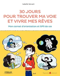 30 jours pour trouver ma voie et vivre mes rêves