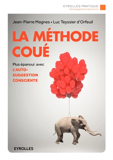 La méthode Coué - Jean-Pierre Magnes - Editions Eyrolles