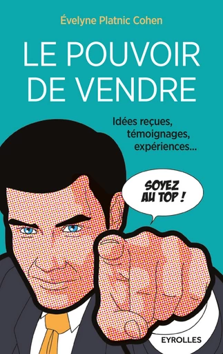 Le pouvoir de vendre - Évelyne Platnic Cohen - Editions Eyrolles