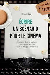 Ecrire un scénario pour le cinéma