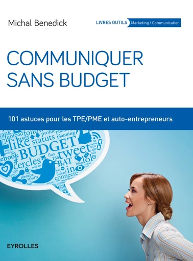 Communiquer sans budget - Michal Benedick - Editions Eyrolles