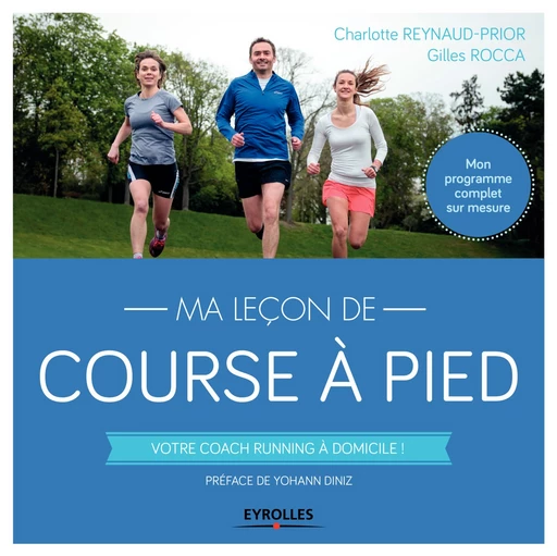 Ma leçon de course à pied - Gilles Rocca, Charlotte Reynaud-Prior - Editions Eyrolles