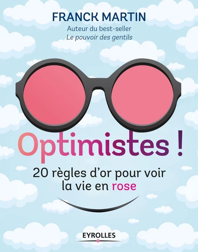 Optimistes ! - Franck Martin - Eyrolles