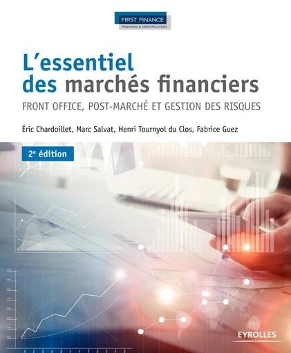 L'essentiel des marchés financiers - Marc Salvat, Fabrice Guez, Éric Chardoillet - Editions Eyrolles