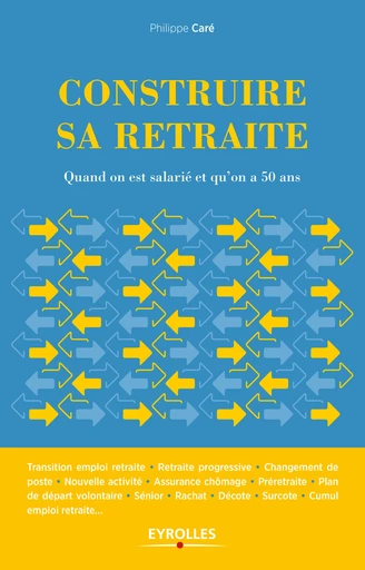 Construire sa retraite - Philippe Care - Editions Eyrolles