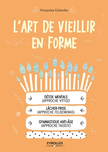 L'art de vieillir en forme - Françoise Colombo - Editions Eyrolles